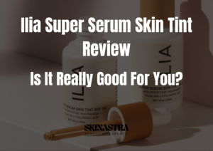 Ilia Super Serum Skin Tint Reviews