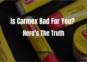 is Carmex bad for you